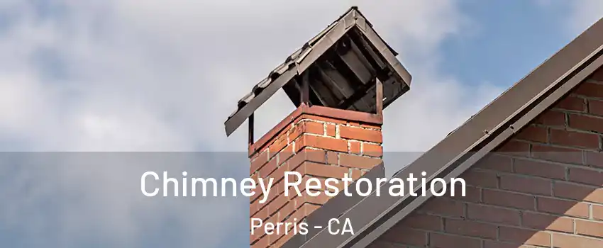  Chimney Restoration Perris - CA