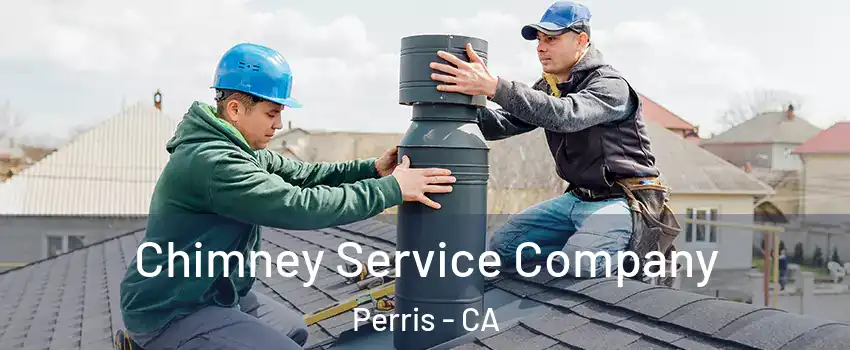  Chimney Service Company Perris - CA