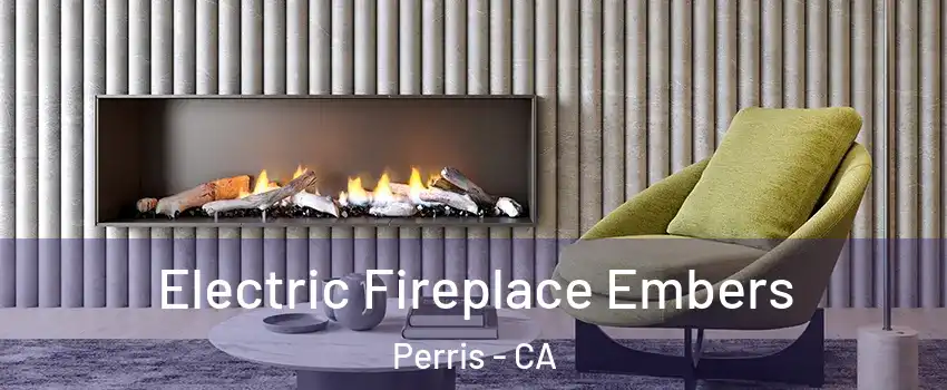  Electric Fireplace Embers Perris - CA