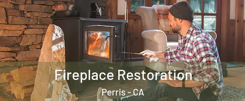  Fireplace Restoration Perris - CA
