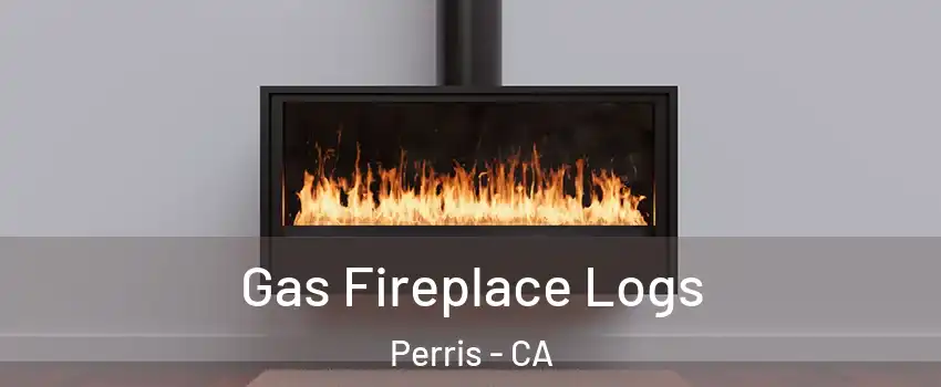  Gas Fireplace Logs Perris - CA