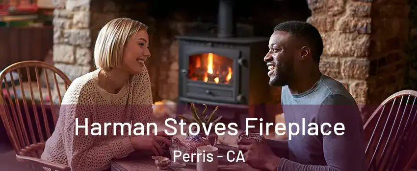  Harman Stoves Fireplace Perris - CA