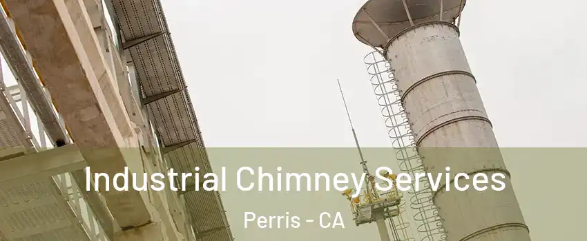  Industrial Chimney Services Perris - CA
