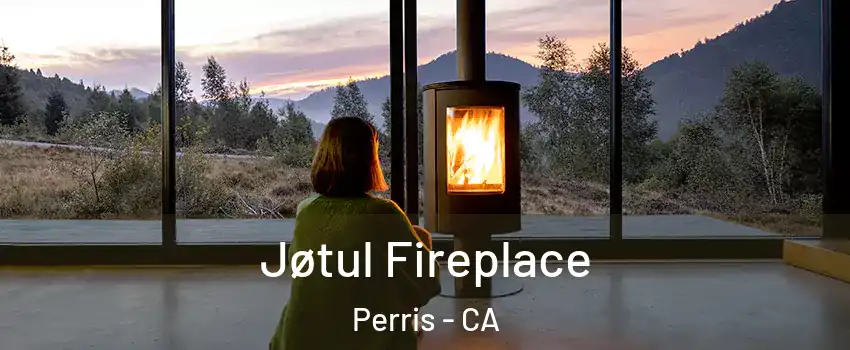  Jøtul Fireplace Perris - CA