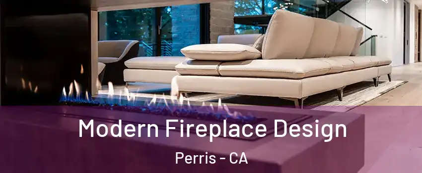 Modern Fireplace Design Perris - CA