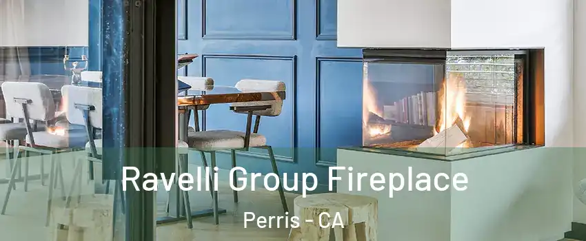  Ravelli Group Fireplace Perris - CA