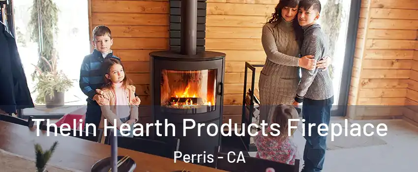  Thelin Hearth Products Fireplace Perris - CA